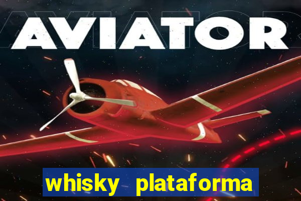 whisky plataforma de jogos